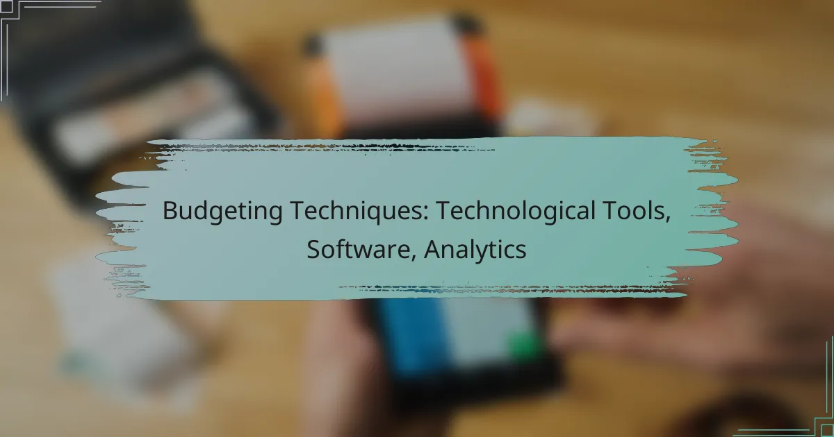 Budgeting Techniques: Technological Tools, Software, Analytics