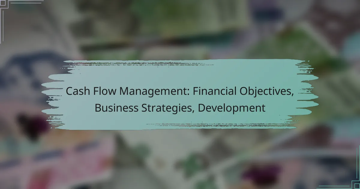 Cash Flow Management: Financial Objectives, Business Strategies, Development
