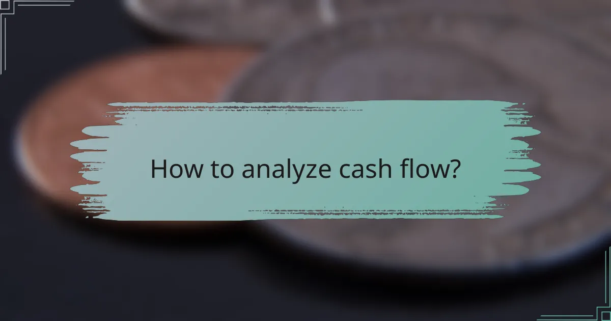 How to analyze cash flow?