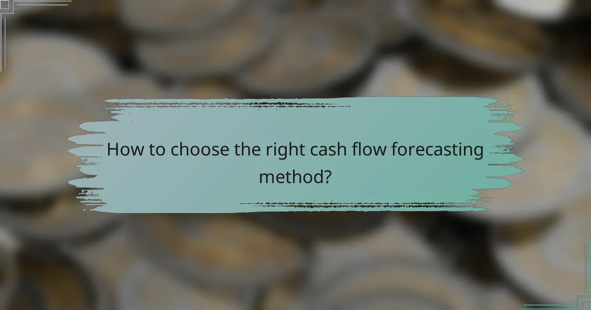 How to choose the right cash flow forecasting method?