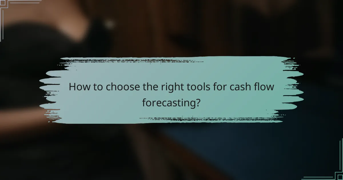 How to choose the right tools for cash flow forecasting?