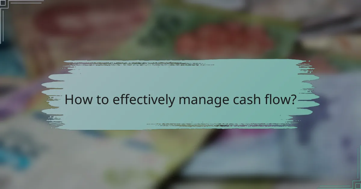 How to effectively manage cash flow?