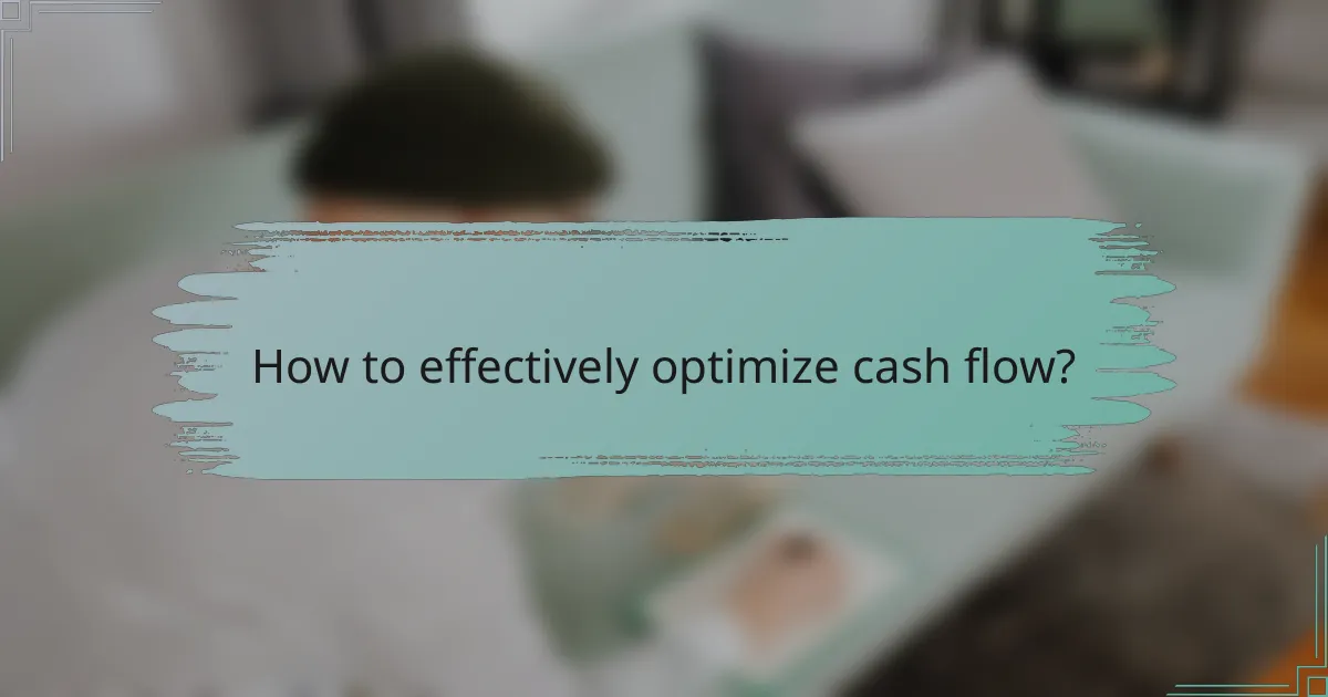 How to effectively optimize cash flow?