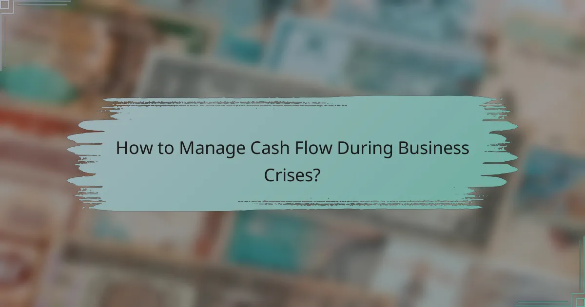 How to Manage Cash Flow During Business Crises?