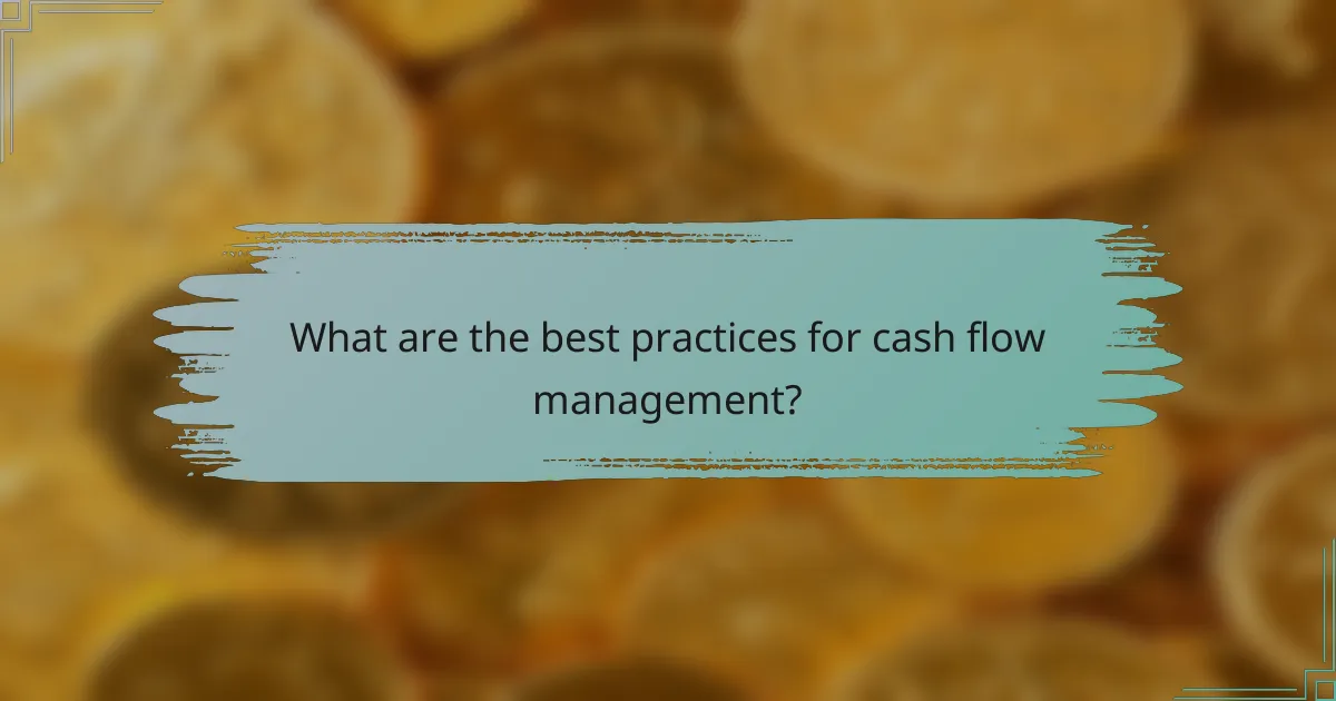 What are the best practices for cash flow management?