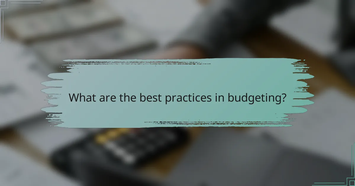 What are the best practices in budgeting?