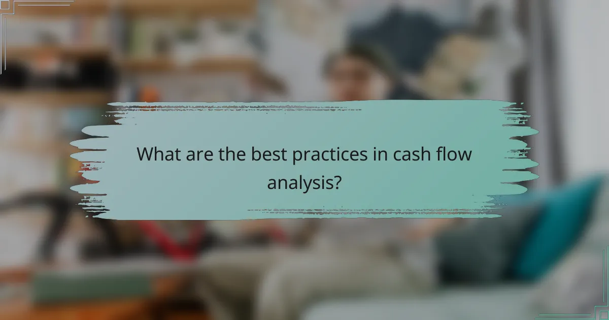 What are the best practices in cash flow analysis?