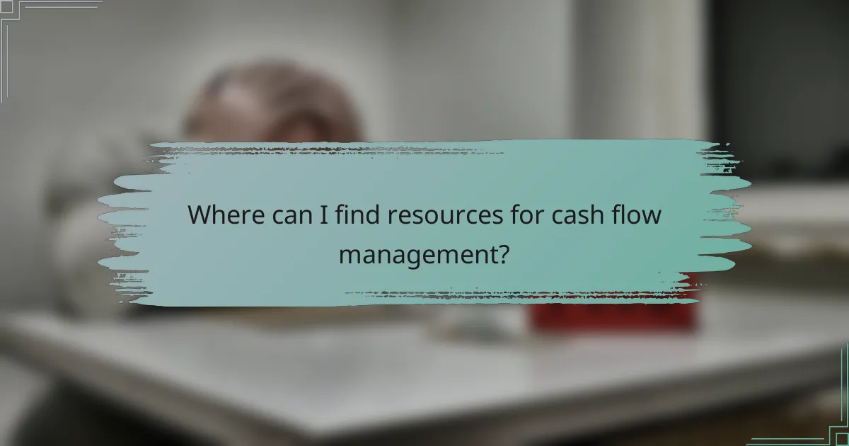Where can I find resources for cash flow management?